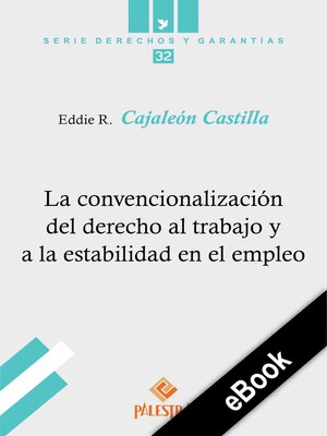 cover image of La convencionalización del derecho al trabajo y a la estabilidad en el empleo